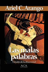 "Las malas palabras" por Ariel C. Arango